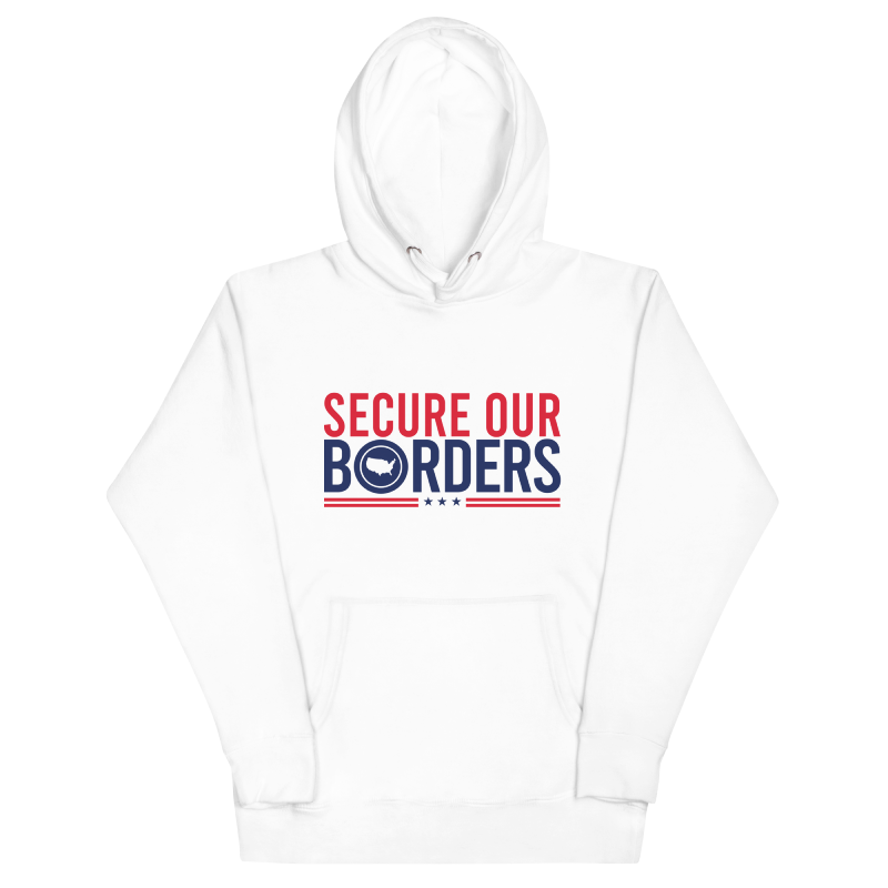 Secure our Borders Unisex Hoodie